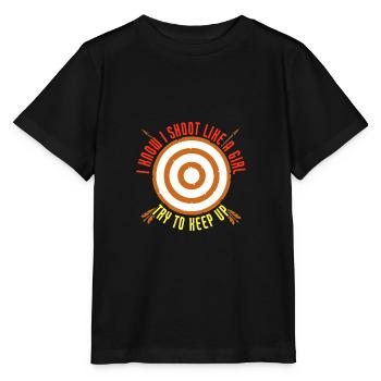 I Shoot Like A Girl Try To Keep Up Funny Archery - Stanley/Stella Kinder T-Shirt MINI CREATOR  - Schwarz - Vorne - Mikhail (115cm)