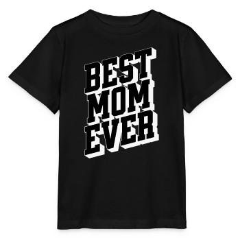 Best Mom Ever Bold 3D Typography - Stanley/Stella MINI CREATOR Kids’ T-Shirt - black - Front - Mikhail (115cm)