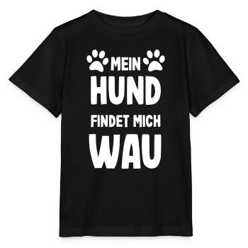 Mein Hund findet mich Wau - Stanley/Stella Kinder T-Shirt MINI CREATOR  - Schwarz - Vorne - Mikhail (115cm)