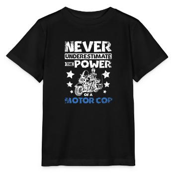 Never underestimate the power of a motor cop - Stanley/Stella MINI CREATOR Kids’ T-Shirt - black - Front - Mikhail (115cm)
