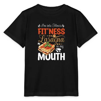 I'm into fitness Fit'ness Lasagna in my mouth - Stanley/Stella MINI CREATOR Kids’ T-Shirt - black - Front - Mikhail (115cm)