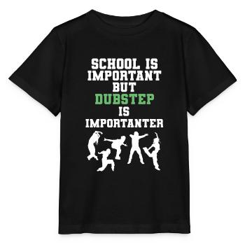 School Is Important But Dubstep Is Importanter - Stanley/Stella Kinder T-Shirt MINI CREATOR  - Schwarz - Vorne - Mikhail (115cm)