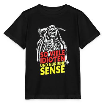 So Viele Idioten Und Nur Eine Sense - Stanley/Stella Kinder T-Shirt MINI CREATOR  - Schwarz - Vorne - Mikhail (115cm)