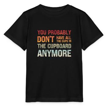 Denglisch Du Hast Wahrscheinlich Tassen Im Schrank - Stanley/Stella Kinder T-Shirt MINI CREATOR  - Schwarz - Vorne - Mikhail (115cm)