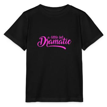 A Little Bit Dramatic - Stanley/Stella MINI CREATOR Kids’ T-Shirt - black - Front - Mikhail (115cm)