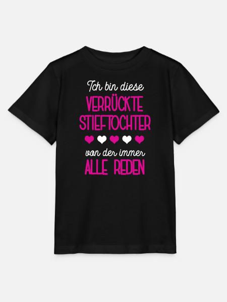 Ich Bin Die Verrückte Stieftochter Bonus Tochter - Stanley/Stella Kinder T-Shirt MINI CREATOR  - Schwarz