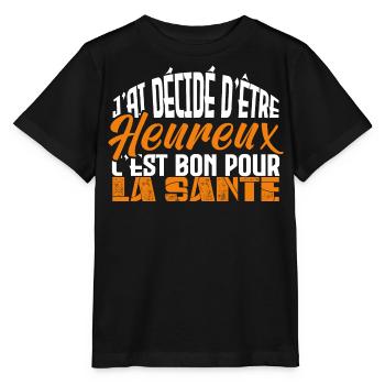 j'ai décidé d être heureux. Idée cadeau. - T-shirt bio MINI CREATOR Stanley/Stella Enfant - noir - Devant - Mikhail (115cm)