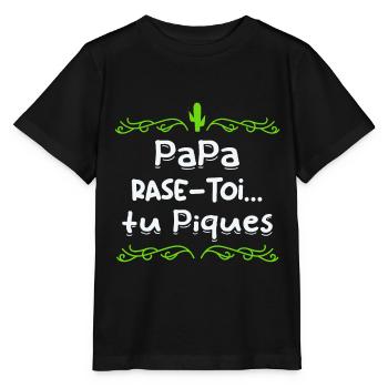 Papa rase toi tu piques, - T-shirt bio MINI CREATOR Stanley/Stella Enfant - noir - Devant - Mikhail (115cm)