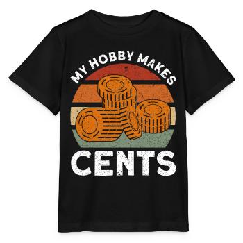 Coin collecting My hobby throws cents off gift - Stanley/Stella MINI CREATOR Kids’ T-Shirt - black - Front - Mikhail (115cm)