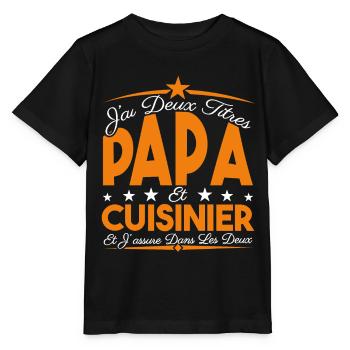 J'ai deux titres Papa et Cuisinier, Cadeau Papa. - T-shirt bio MINI CREATOR Stanley/Stella Enfant - noir - Devant - Mikhail (115cm)