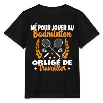 Né pour jouer au Badminton - T-shirt bio MINI CREATOR Stanley/Stella Enfant - noir - Devant - Mikhail (115cm)