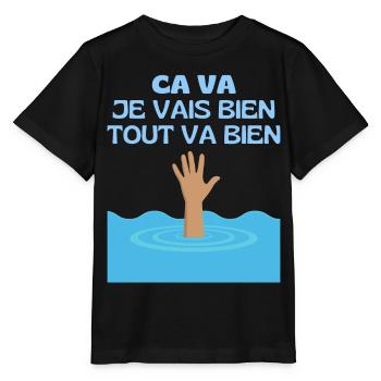 Ca va Je Vais Bien Tout Va Bien Se Passer - Noyade - T-shirt bio MINI CREATOR Stanley/Stella Enfant - noir - Devant - Mikhail (115cm)