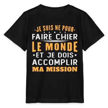 Geboren, um die Welt zu verärgern Erfülle meine Mission - Stanley/Stella Kinder T-Shirt MINI CREATOR  - Schwarz - Vorne - Mikhail (115cm)