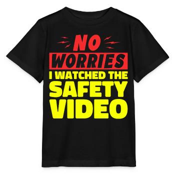Keine Sorge, ich habe mir das Sicherheitsvideo angesehen - Stanley/Stella Kinder T-Shirt MINI CREATOR  - Schwarz - Vorne - Mikhail (115cm)