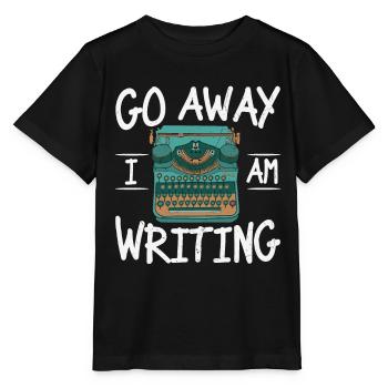 Go Away I Am Writing Writing Quotes - Stanley/Stella MINI CREATOR Kids’ T-Shirt - black - Front - Mikhail (115cm)