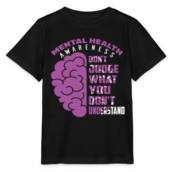 Bewusstsein für psychische Gesundheit Beurteilen Sie nicht, was Sie - Stanley/Stella Kinder T-Shirt MINI CREATOR  - Schwarz - Vorne - Mikhail (115cm)