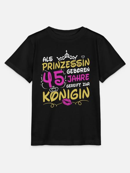 Als Prinzessin Geboren 45 Geburtstag Frau Mama - Stanley/Stella Kinder T-Shirt MINI CREATOR - Schwarz