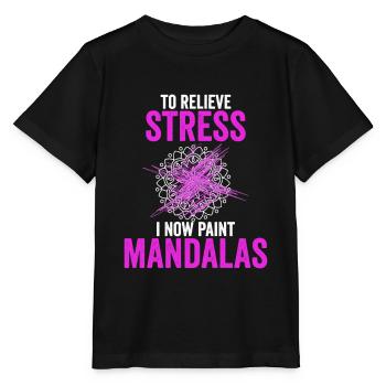 Mandala Saying To Reduce Stress I Paint - Stanley/Stella MINI CREATOR Kids’ T-Shirt - black - Front - Mikhail (115cm)