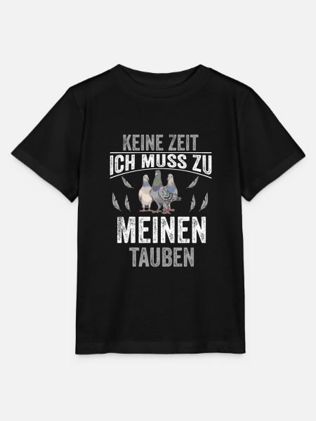 Tauben Tauben Keine Zeit Ich Muss Zu Meinen - Stanley/Stella Kinder T-Shirt MINI CREATOR - Schwarz