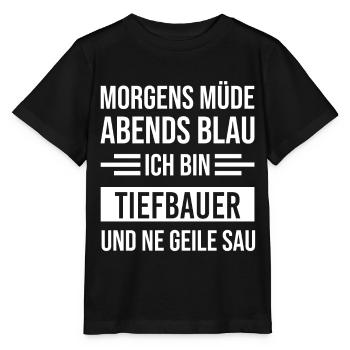 Morgens Müde Abends Blau Tiefbauer - Stanley/Stella Kinder T-Shirt MINI CREATOR  - Schwarz - Vorne - Mikhail (115cm)