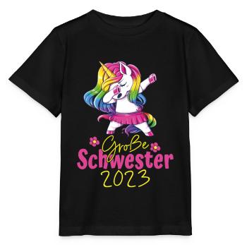 Große Schwester 2023 Einhorn Dabbing - Stanley/Stella Kinder T-Shirt MINI CREATOR  - Schwarz - Vorne - Mikhail (115cm)