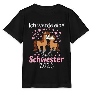 Ich Werde Große Schwester 2023 Pferde Pferdemotiv - Stanley/Stella Kinder T-Shirt MINI CREATOR  - Schwarz - Vorne - Mikhail (115cm)