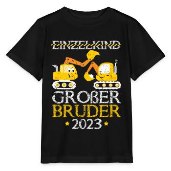 Einzelkind Großer Bruder 2023 Bagger - Stanley/Stella Kinder T-Shirt MINI CREATOR  - Schwarz - Vorne - Mikhail (115cm)