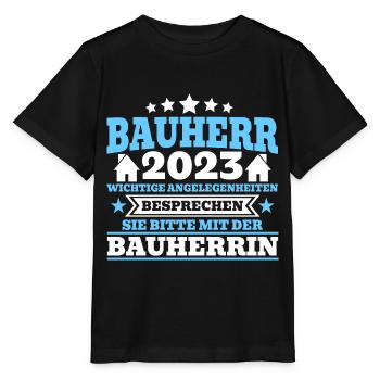 Bauherr 2023 Wichtige Angelegenheiten Bauherrin Ba - Stanley/Stella Kinder T-Shirt MINI CREATOR  - Schwarz - Vorne - Mikhail (115cm)