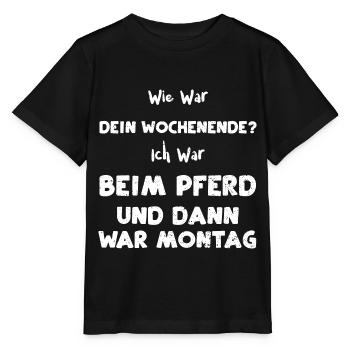 Wie War Dein Wochenende? Ich War... - Stanley/Stella Kinder T-Shirt MINI CREATOR  - Schwarz - Vorne - Mikhail (115cm)