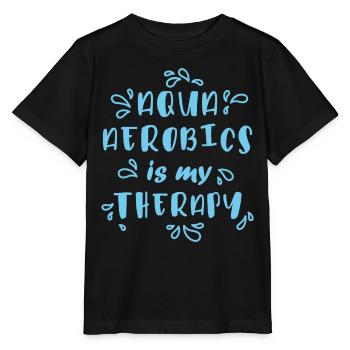 Aqua Aerobics Is My Therapy - Stanley/Stella MINI CREATOR Kids’ T-Shirt - black - Front - Mikhail (115cm)