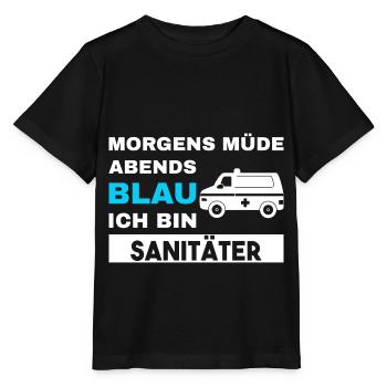 Morgens Müde Abends Blau Sanitäter - Stanley/Stella Kinder T-Shirt MINI CREATOR  - Schwarz - Vorne - Mikhail (115cm)