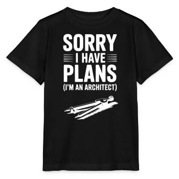 Sorry I Have Plans (I’m an Architect) - Stanley/Stella MINI CREATOR Kids’ T-Shirt - black - Front - Mikhail (115cm)