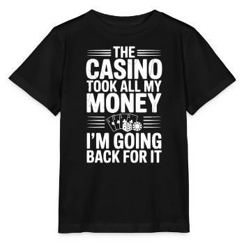 Das Casino hat mir mein ganzes Geld genommen, ich gehe zurück und hole es mir - Stanley/Stella Kinder T-Shirt MINI CREATOR  - Schwarz - Vorne - Mikhail (115cm)