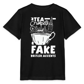 Tea Crumpets and Fake British Accents - Stanley/Stella MINI CREATOR Kids’ T-Shirt - black - Front - Mikhail (115cm)