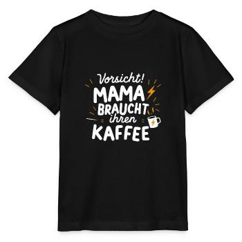 Mama Kaffee Warnung Muttertag Geburtstag Lustig - Stanley/Stella Kinder T-Shirt MINI CREATOR  - Schwarz - Vorne - Mikhail (115cm)