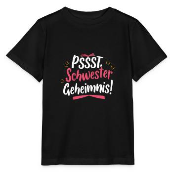 Pssst Schwestergeheimnis: Beste Schwester Große - Stanley/Stella Kinder T-Shirt MINI CREATOR  - Schwarz - Vorne - Mikhail (115cm)