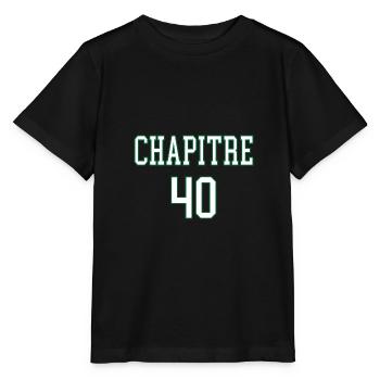 Chapitre 40 anniversaire humour décennie 40ans - T-shirt bio MINI CREATOR Stanley/Stella Enfant - noir - Devant - Mikhail (115cm)