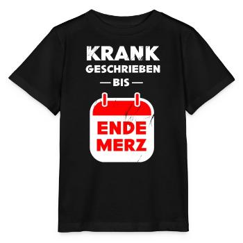 Krankgeschrieben Ende Merz Humor Politik  Statemen - Stanley/Stella Kinder T-Shirt MINI CREATOR  - Schwarz - Vorne - Mikhail (115cm)