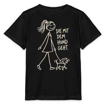 Die mit dem Hund geht – Gassi-Spruch für Frauen - Stanley/Stella Kinder T-Shirt MINI CREATOR  - Schwarz - Vorne - Mikhail (115cm)