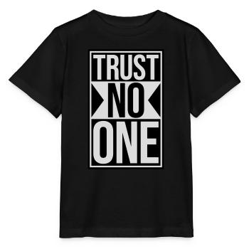 trust no one quote - Stanley/Stella MINI CREATOR Kids’ T-Shirt - black - Front - Mikhail (115cm)
