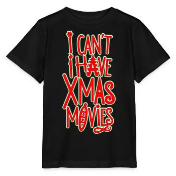 I can t i have Xmas movies - Stanley/Stella MINI CREATOR Kids’ T-Shirt - black - Front - Mikhail (115cm)