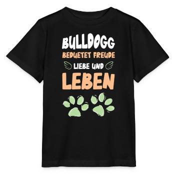 Bulldog Meaning Joy Love Life - Stanley/Stella MINI CREATOR Kids’ T-Shirt - black - Front - Mikhail (115cm)