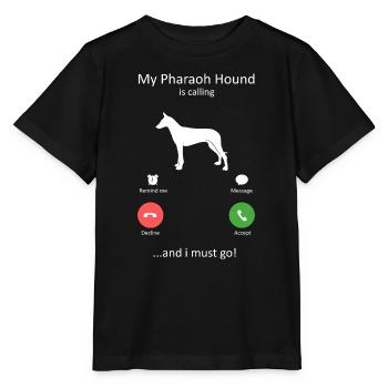 My Pharaoh Hound Is Calling And I Must Go Dog Gift - Stanley/Stella MINI CREATOR Kids’ T-Shirt - black - Front - Mikhail (115cm)