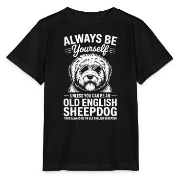 Old English Sheepdog Saying Joke Bobtail Gift - Stanley/Stella MINI CREATOR Kids’ T-Shirt - black - Front - Mikhail (115cm)
