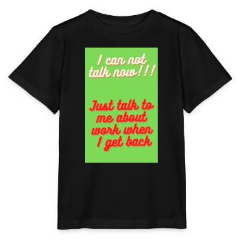 ICH KANN JETZT NICHT SPRECHEN, VERGESSE MICH, BIS ICH ZURÜCKKOMME - Stanley/Stella Kinder T-Shirt MINI CREATOR  - Schwarz - Vorne - Mikhail (115cm)