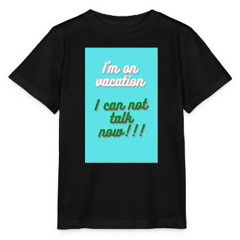 ICH BIN IM URLAUB. ICH KANN NICHT REDEN - Stanley/Stella Kinder T-Shirt MINI CREATOR  - Schwarz - Vorne - Mikhail (115cm)