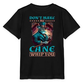 Don't Make Me Cane Whip You 10 - Stanley/Stella MINI CREATOR Kids’ T-Shirt - black - Front - Mikhail (115cm)