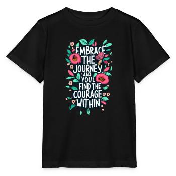 Umarme das Jurney-Ende, du findest den Mut in dir - Stanley/Stella Kinder T-Shirt MINI CREATOR  - Schwarz - Vorne - Mikhail (115cm)