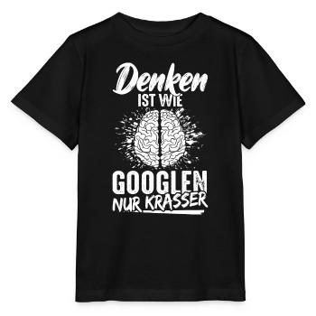 Denken Ist Wie Googlen Nur Krasser Gehirn Informat - Stanley/Stella Kinder T-Shirt MINI CREATOR  - Schwarz - Vorne - Mikhail (115cm)