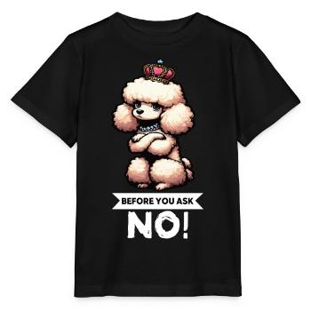 Avant de demander Caniche Caniche Propriétaire de Caniche Caniche - T-shirt bio MINI CREATOR Stanley/Stella Enfant - noir - Devant - Mikhail (115cm)